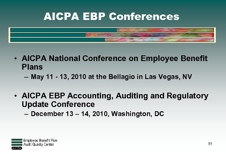 AICPA EBP Conferences • AICPA National Conference on Employee Benefit Plans – May 11