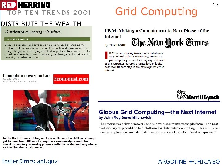 Grid Computing foster@mcs. anl. gov 17 ARGONNE öCHICAGO 