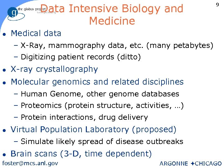 Data Intensive Biology and Medicine l 9 Medical data – X-Ray, mammography data, etc.