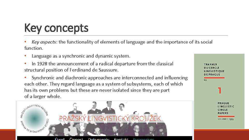 Key concepts • Key aspects: the functionality of elements of language and the importance