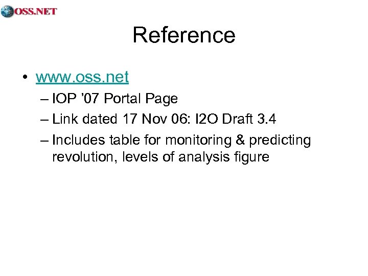 Reference • www. oss. net – IOP ’ 07 Portal Page – Link dated
