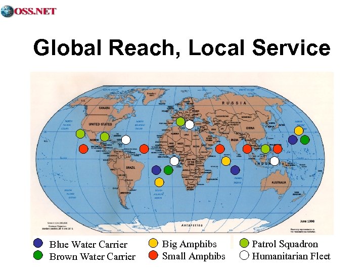 Global Reach, Local Service Blue Water Carrier Brown Water Carrier Big Amphibs Small Amphibs