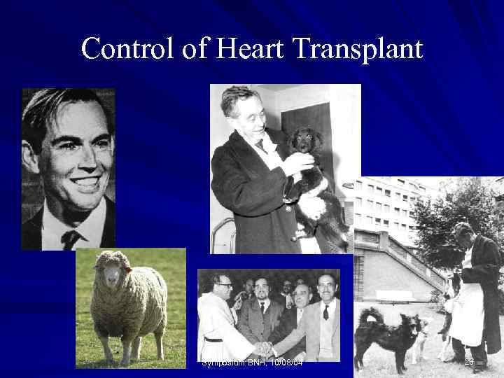 Control of Heart Transplant Symposium BNH, 10/08/04 23 