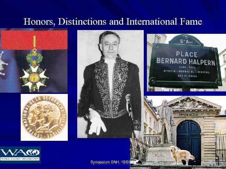Honors, Distinctions and International Fame Symposium BNH, 10/08/04 26 