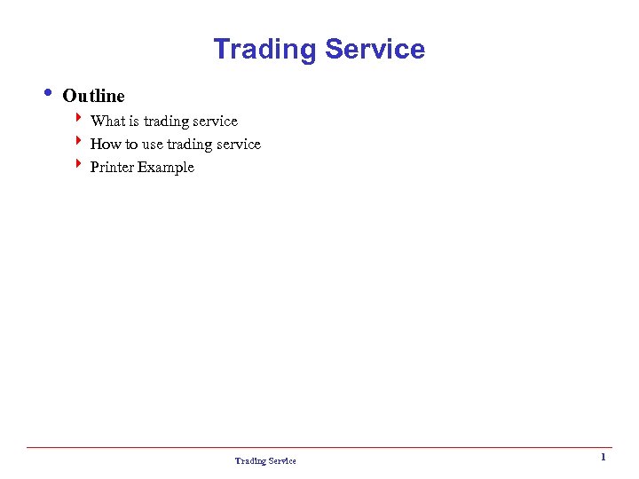 Trading Service i Outline 4 What is trading service 4 How to use trading