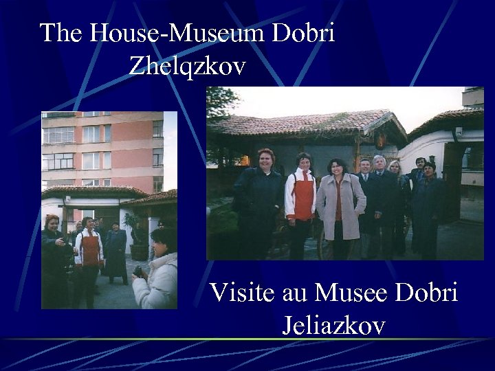 The House-Museum Dobri Zhelqzkov Visite au Musee Dobri Jeliazkov 