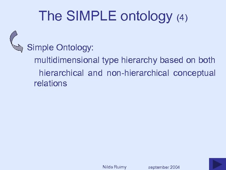 The SIMPLE ontology (4) Simple Ontology: multidimensional type hierarchy based on both hierarchical and