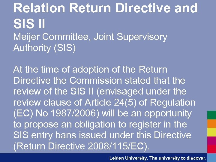 Relation Return Directive and SIS II Meijer Committee, Joint Supervisory Authority (SIS) At the