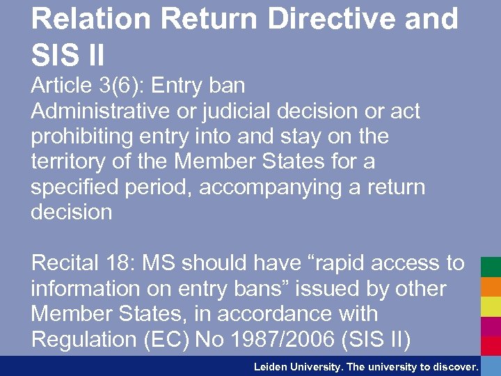 Relation Return Directive and SIS II Article 3(6): Entry ban Administrative or judicial decision