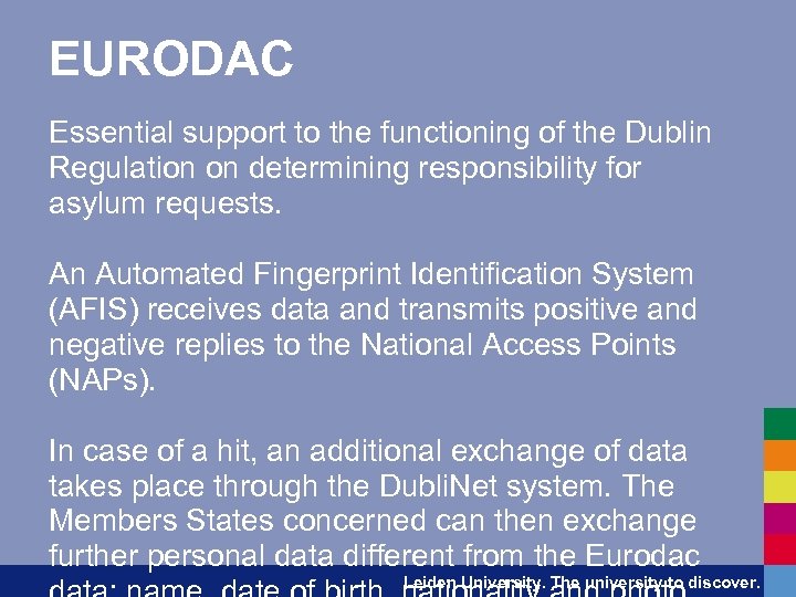 EURODAC Essential support to the functioning of the Dublin Regulation on determining responsibility for