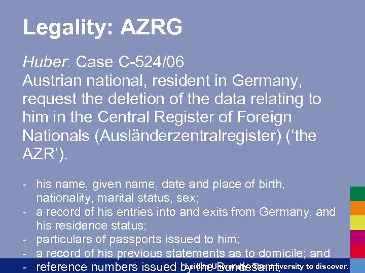 Legality: AZRG Huber: Case C-524/06 Austrian national, resident in Germany, request the deletion of