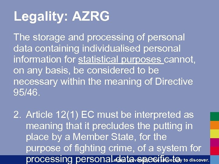 Legality: AZRG The storage and processing of personal data containing individualised personal information for