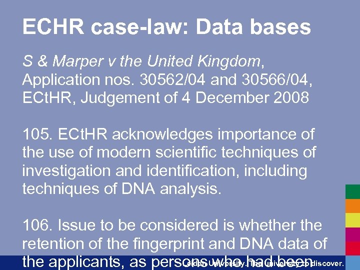 ECHR case-law: Data bases S & Marper v the United Kingdom, Application nos. 30562/04