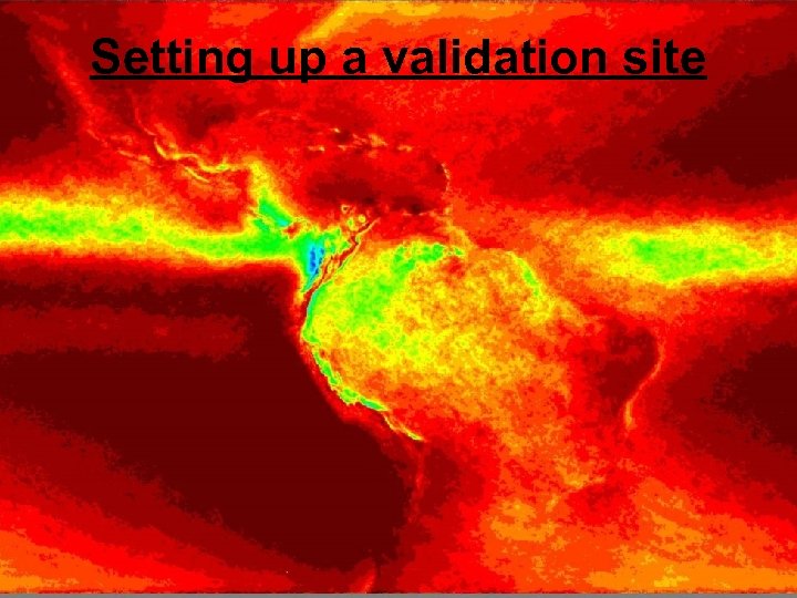Setting up a validation site 