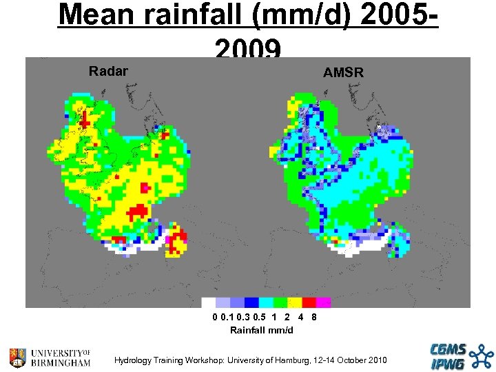 Mean rainfall (mm/d) 20052009 Radar AMSR 0 0. 1 0. 3 0. 5 1