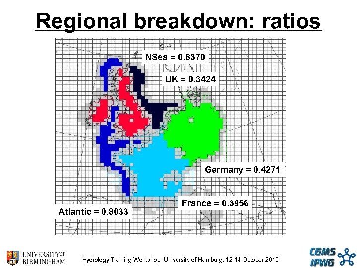 Regional breakdown: ratios NSea = 0. 8370 UK = 0. 3424 Germany = 0.