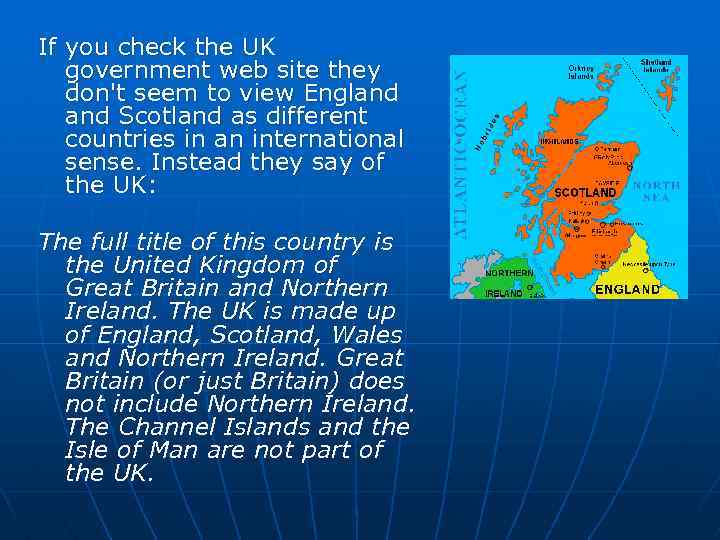 If you check the UK government web site they don't seem to view England