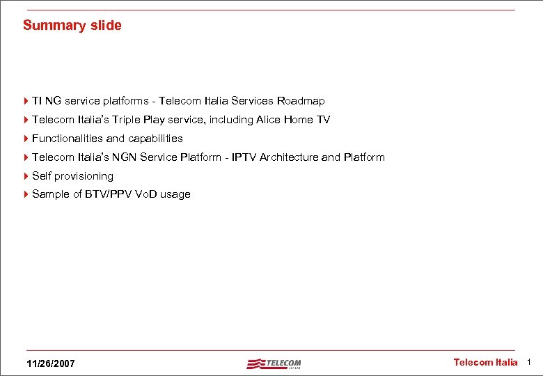 Summary slide 4 TI NG service platforms - Telecom Italia Services Roadmap 4 Telecom