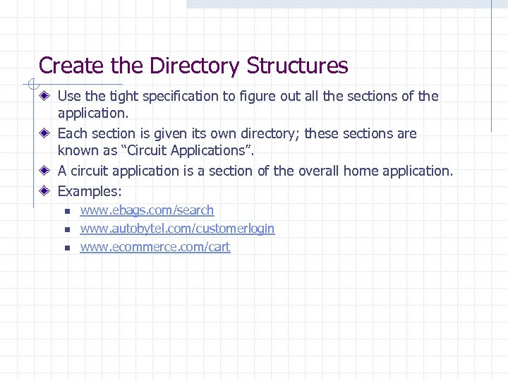Create the Directory Structures Use the tight specification to figure out all the sections