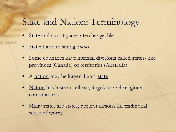 State and Nation: Terminology • State and country are interchangeable • State: Latin meaning