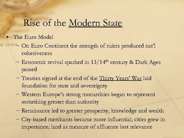 Rise of the Modern State • The Euro Model − On Euro Continent the