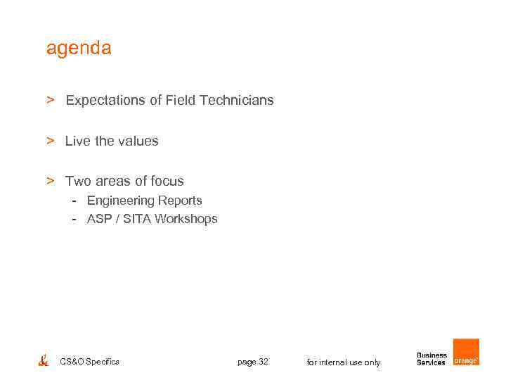 agenda > Expectations of Field Technicians > Live the values > Two areas of