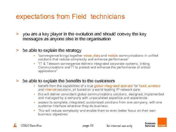 expectations from Field technicians > you are a key player in the evolution and