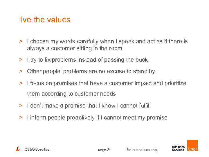 live the values > I choose my words carefully when I speak and act
