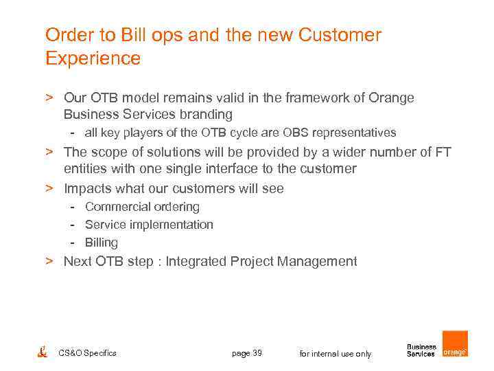 Order to Bill ops and the new Customer Experience > Our OTB model remains
