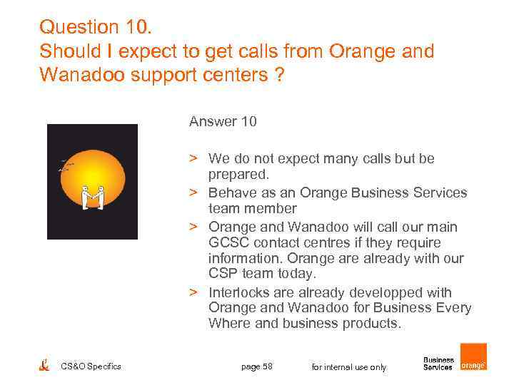 Question 10. Should I expect to get calls from Orange and Wanadoo support centers