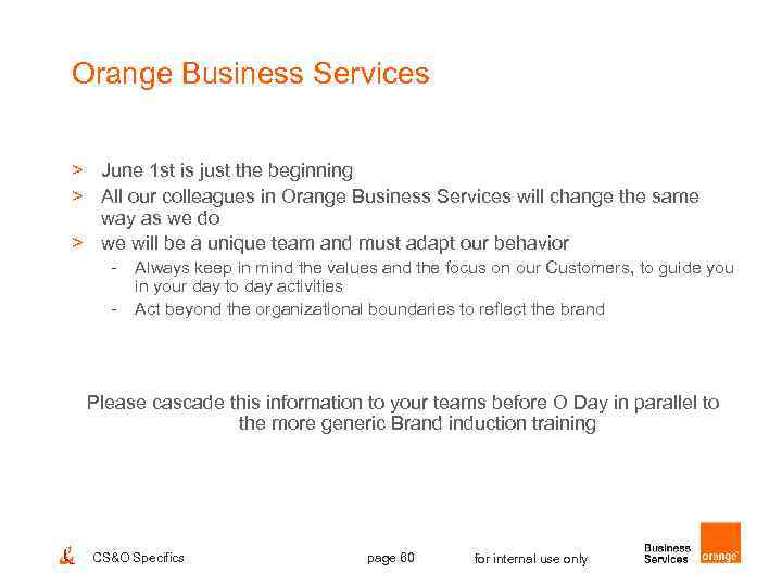 Orange Business Services > June 1 st is just the beginning > All our