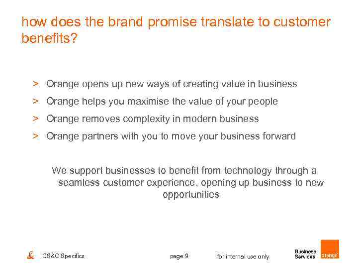how does the brand promise translate to customer benefits? > Orange opens up new