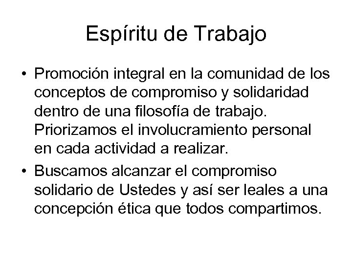 Espíritu de Trabajo • Promoción integral en la comunidad de los conceptos de compromiso
