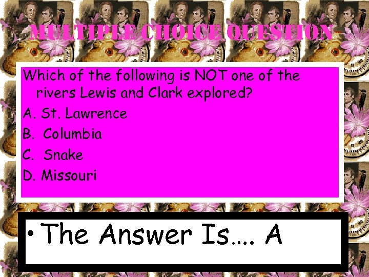 Multiple choice Question Which of the following is NOT one of the rivers Lewis