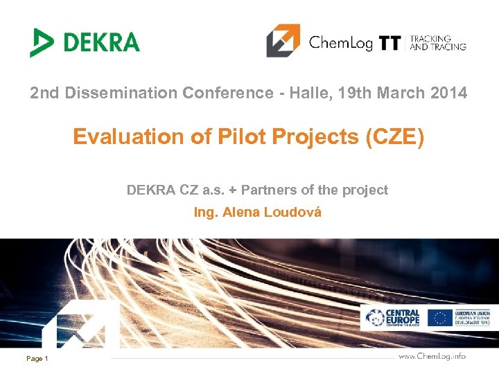 2 nd Dissemination Conference - Halle, 19 th March 2014 Evaluation of Pilot Projects