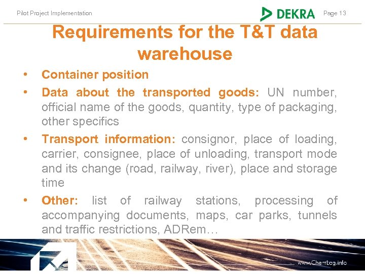 Pilot Project Implementation Page 13 Requirements for the T&T data warehouse • • Container