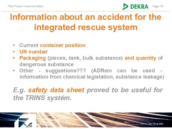 Pilot Project Implementation Page 15 Information about an accident for the integrated rescue system