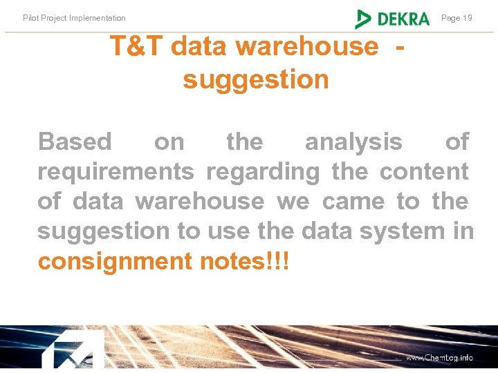 Pilot Project Implementation Page 19 T&T data warehouse - suggestion Based on the analysis