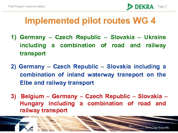 Pilot Project Implementation Page 2 Implemented pilot routes WG 4 1) Germany – Czech