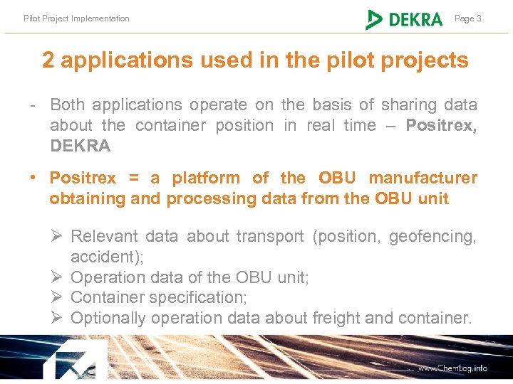 Pilot Project Implementation Page 3 2 applications used in the pilot projects - Both