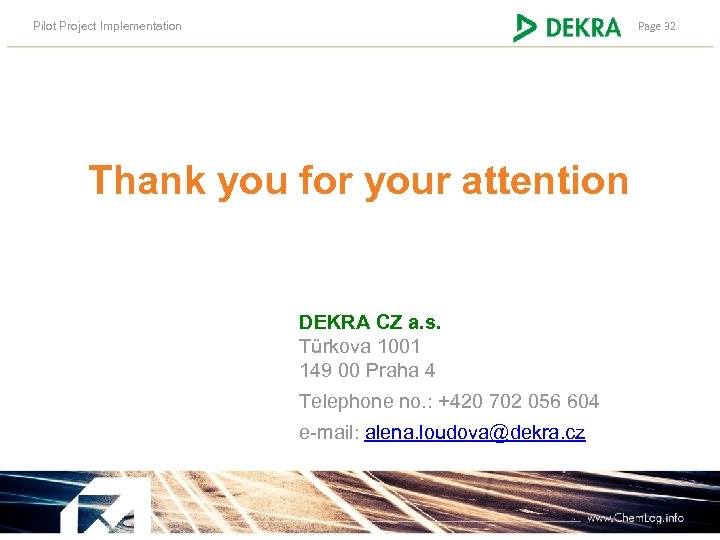 Page 32 Pilot Project Implementation Thank you for your attention DEKRA CZ a. s.