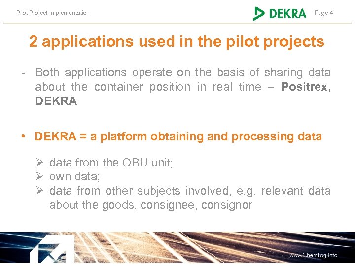 Pilot Project Implementation Page 4 2 applications used in the pilot projects - Both