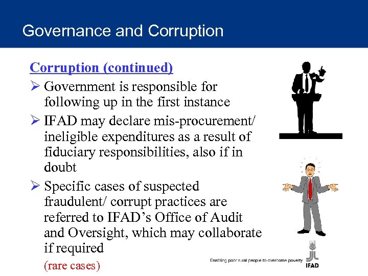 Governance and Corruption (continued) Ø Government is responsible for following up in the first