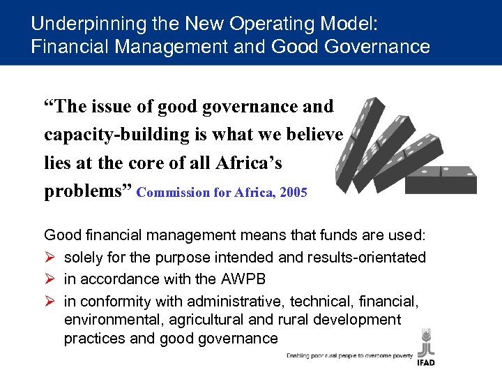 Underpinning the New Operating Model: Financial Management and Good Governance “The issue of good