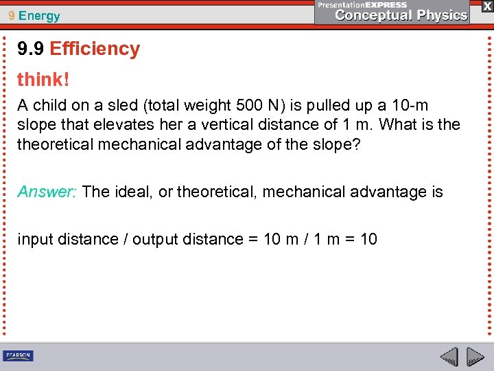 9 Energy 9. 9 Efficiency think! A child on a sled (total weight 500