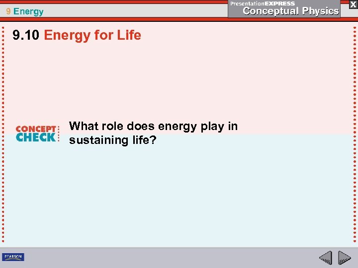 9 Energy 9. 10 Energy for Life What role does energy play in sustaining