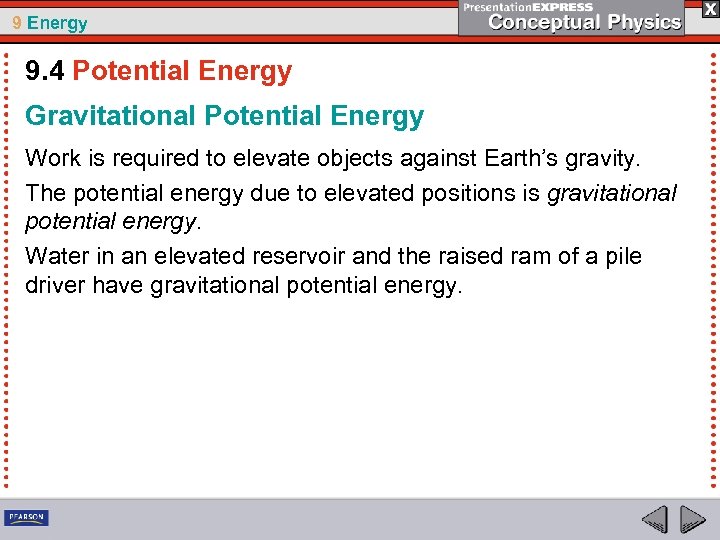 9 Energy 9. 4 Potential Energy Gravitational Potential Energy Work is required to elevate