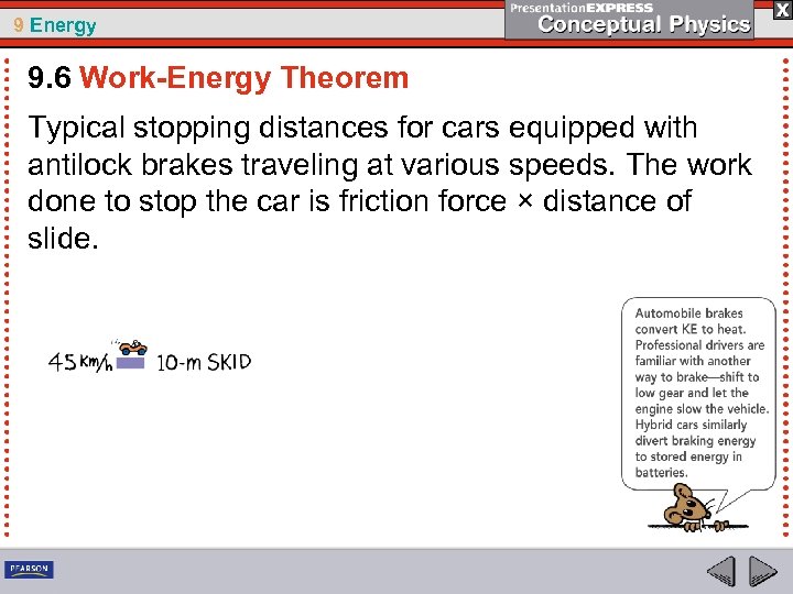 9 Energy 9. 6 Work-Energy Theorem Typical stopping distances for cars equipped with antilock