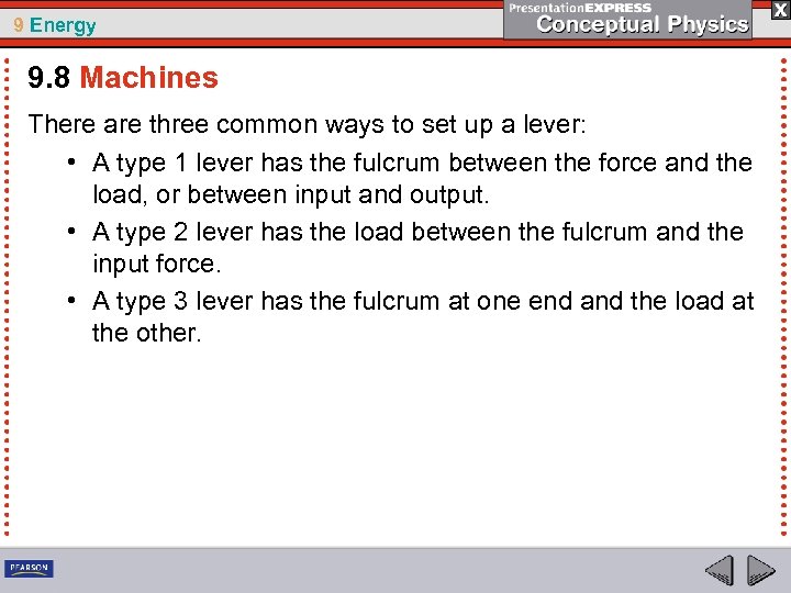 9 Energy 9. 8 Machines There are three common ways to set up a
