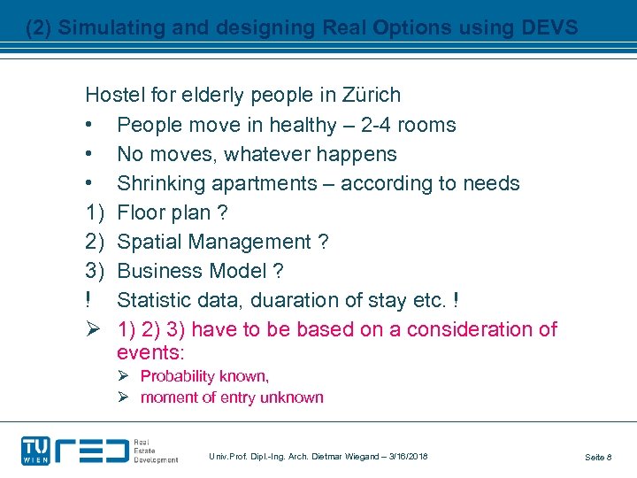 (2) Simulating and designing Real Options using DEVS Hostel for elderly people in Zürich